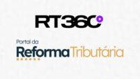 RT360 firma parceria com o Portal da Reforma Tributária