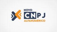 Emissão do CPNJ alfanumérico começa em 31 de julho; entenda o que muda